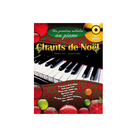 Chants de Noël - Mes Premières Mélodies au Piano - L. Cambier, M. Le Coz (+ audio)