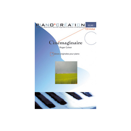 Piano Création Vol. 1: Cinémaginaire - R. Cohen - Piano (+ audio)