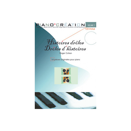 Piano Création Vol. 2: Histoires Drôles - R. Cohen - Piano (+ audio)