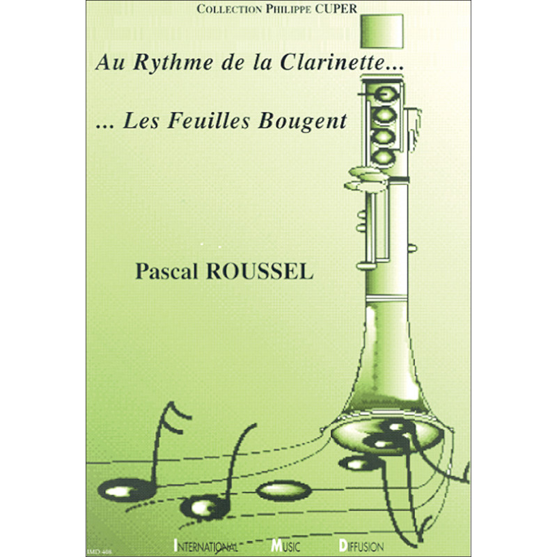 Au rythme de la clarinette, les feuilles bougent - Pascal Roussel