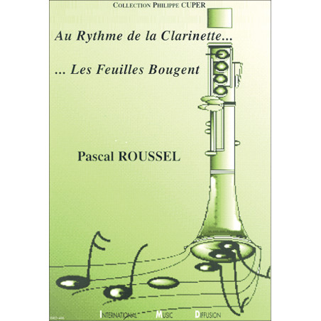 Au rythme de la clarinette, les feuilles bougent - Pascal Roussel