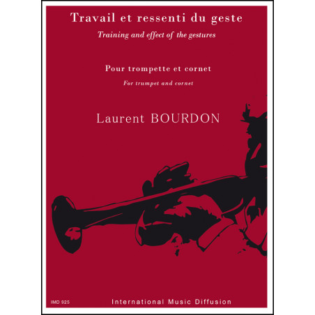 Travail et ressenti du Geste - L. Bourdon - Trompette ou Cornet