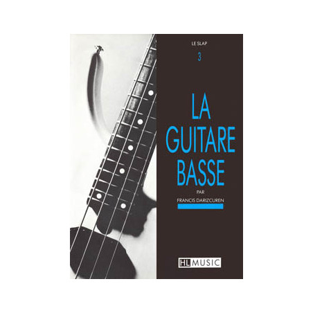La guitare basse Vol.3 - Le slap - Francis Darizcuren