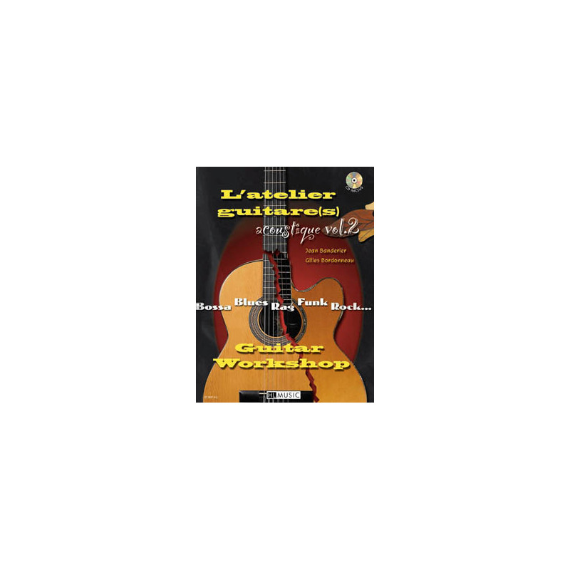 L'Atelier guitare acoustique Vol.2 - Jean Banderier, Gilles Bordonneau (+ audio)
