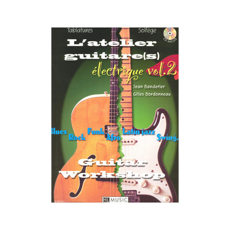L'Atelier guitare électrique Vol.2 - Jean Banderier, Gilles Bordonneau (+ audio)