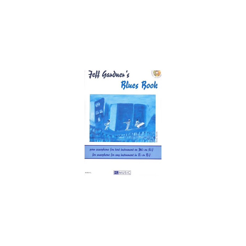 Jeff Gardner's blues book - Jeff Gardner - Saxophone et Piano (+ audio)