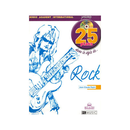 25 Plans dans le style... Rock - Jean-Claude Rapin - Guitare électrique (+ audio)