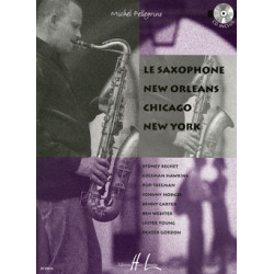 Le saxophone New Orleans Chicago New York - Michel Pellegrino (+ audio)