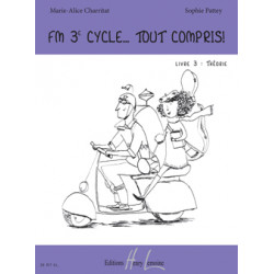 FM 3e cycle... Tout compris ! Livre 3 : Théorie - Marie-Alice Charritat, Sophie Pattey