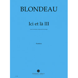 Ici et Là III - Thierry Blondeau - Clarinette (+ audio)