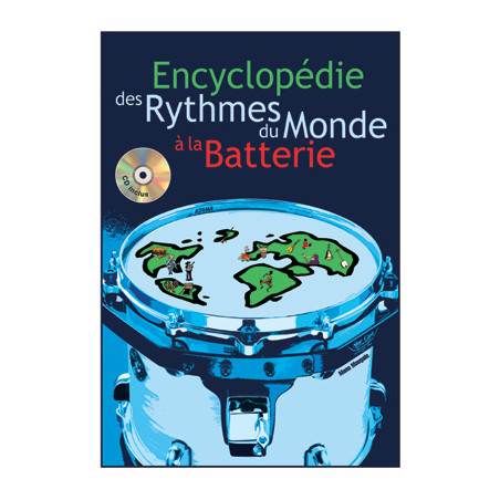 Encyclopédie des Rythmes du Monde à la Batterie - Manu Maugain (+ audio)