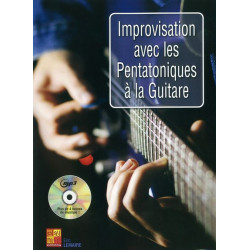 Improvisation Avec Les Pentatoniques A La Guitare -  (+ audio)