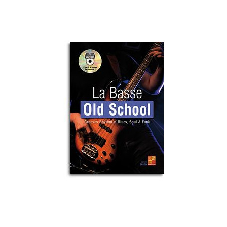 La Basse Old School (+ audio)