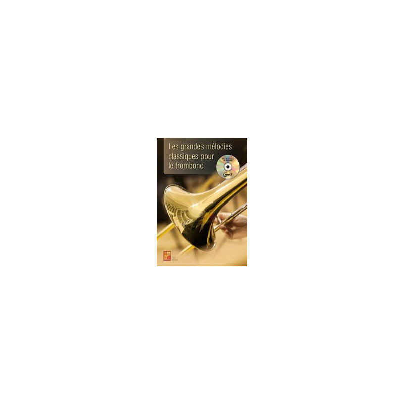 Les Grandes Mélodies Classiques pour le Trombone - Paul Veiga (+ audio)