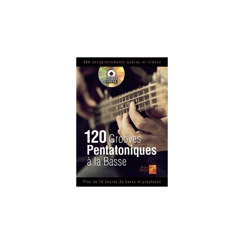 120 Grooves Pentatoniques La Basse (+ audio)