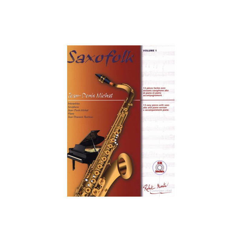 Saxofolk, Volume 1 - Jean Denis Michat - Saxophone et Piano (+ audio)