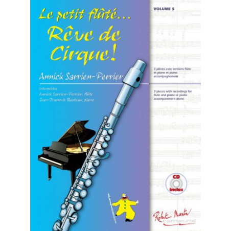 Le Petit Flûté... Rêve de Cirque Vol. 5 - Annick Sarrien Perrier (+ audio)