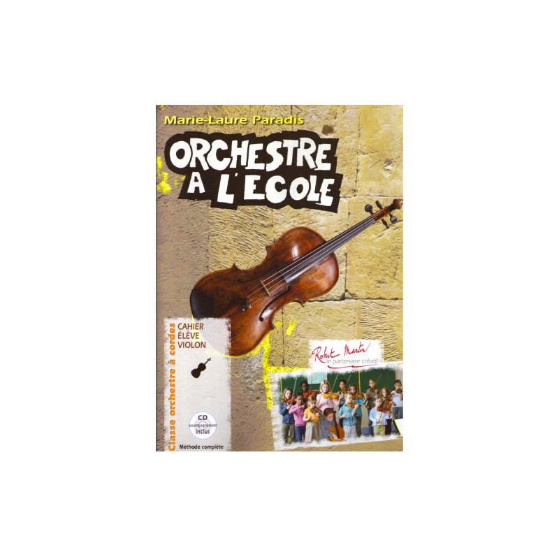 Orchestre à l'école Cahier de l'élève Violon - Marie Laure Paradis (+ audio)
