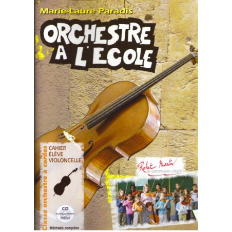 Orchestre à l'école Cahier de l'élève Violoncelle - Marie Laure Paradis (+ audio)