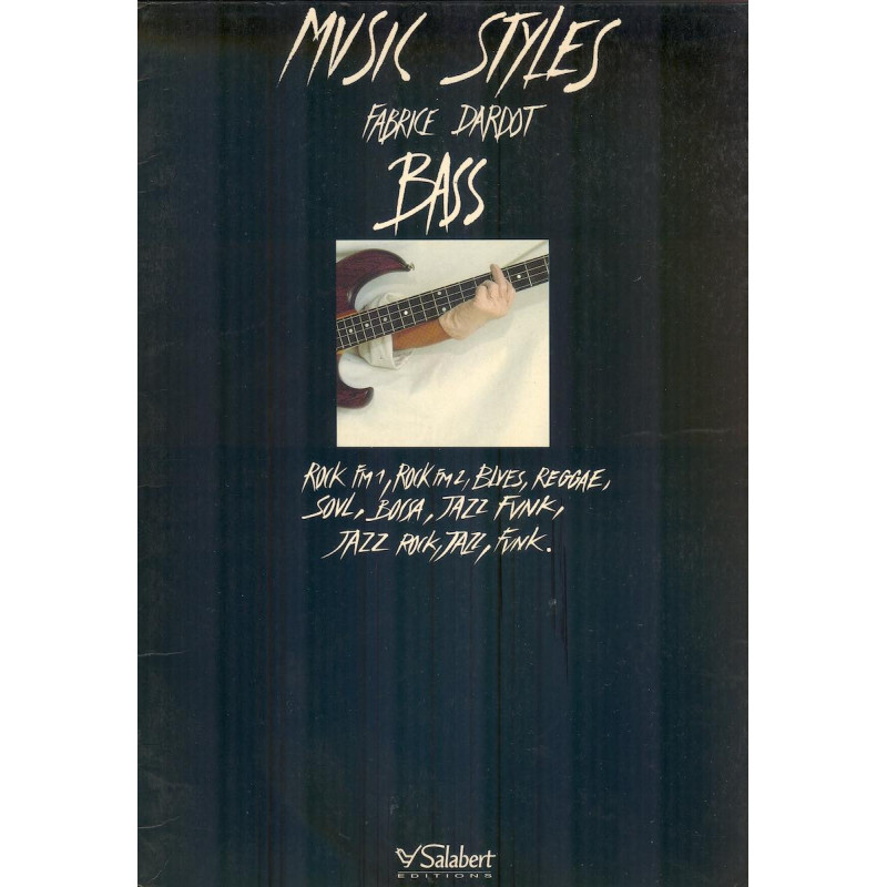 Music Styles Bass Guitare-Basse - Fabrice Dardot (+ audio)