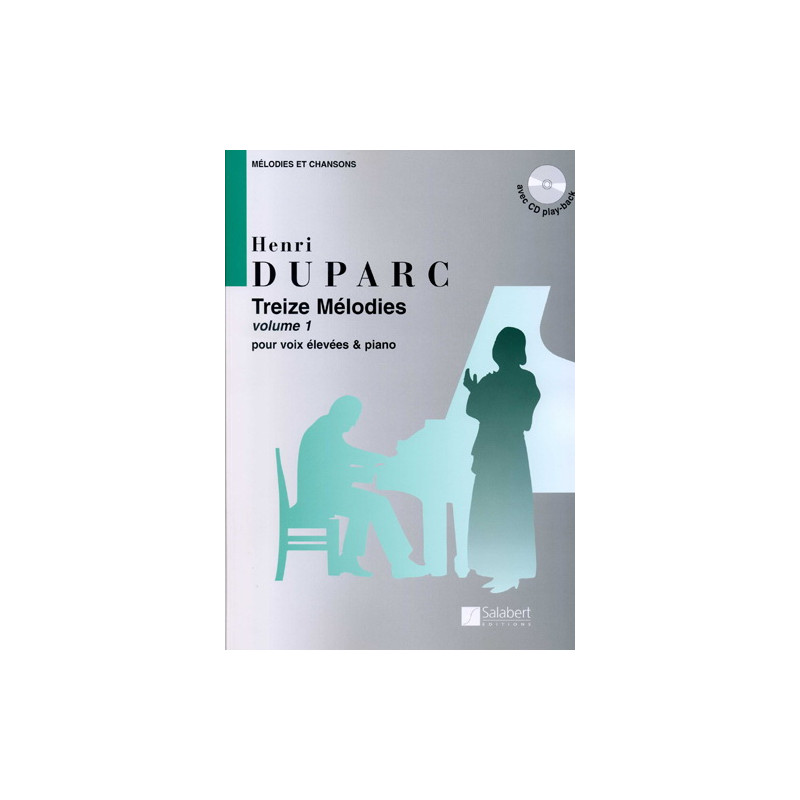 Treize Mélodies Volume 1 - Henri Duparc - Voix soprano et piano (+ audio)
