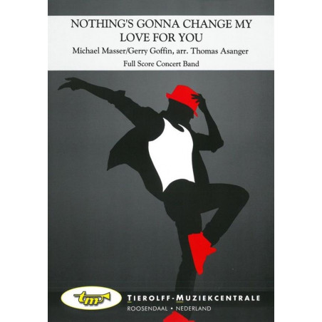 Nothing's gonna change my love for you - Michael Masser/ Gerry Goffin - Full score concert band