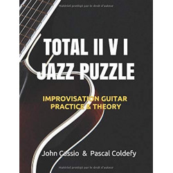 Total II V I Jazz Puzzle - Improvisation Guitar Practice & Theroy - John Cassio / Pascal Coldefy