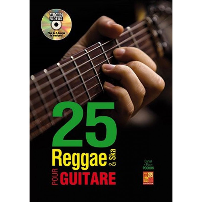 25 reggae et ska pour guitare - Daniel Pochon (+ video)