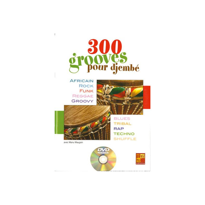 300 Grooves djembé - Manu Maugain (+ DVD)