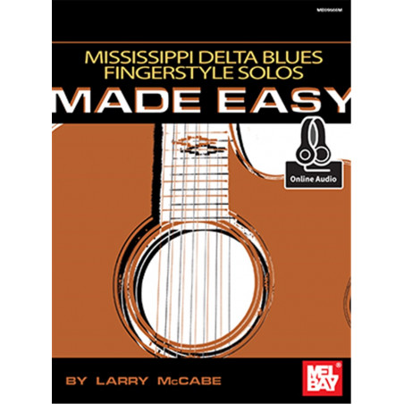 Mississippi delta blues fingerstyle solo made easy -  Larry McCabe