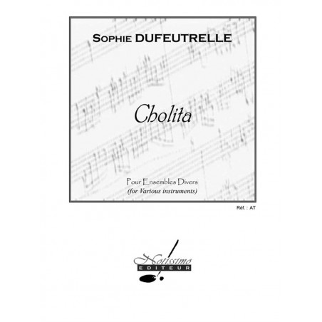 Cholita - Sophie Dufeutrelle - Ensembles divers