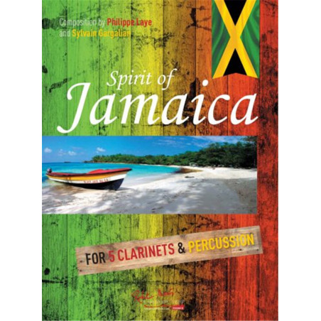 Spirit of Jamaïca (5 Clarinettes et Percussions) - Philippe Laye et Sylvain Gargalian