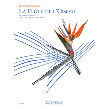 La Flûte et l’Oiseau - Lydie Barrancos - Editions Van de Velde