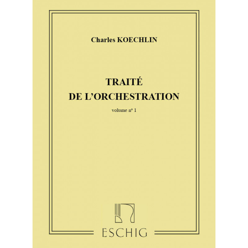 Traité de l'Orchestration Volume 1 - Charles Koechlin