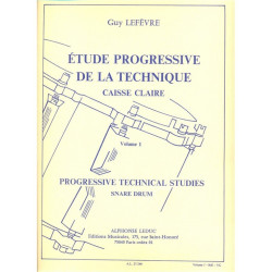 Etude Progressive de la Technique caisse claire Volume 1 - Guy Lefèvre