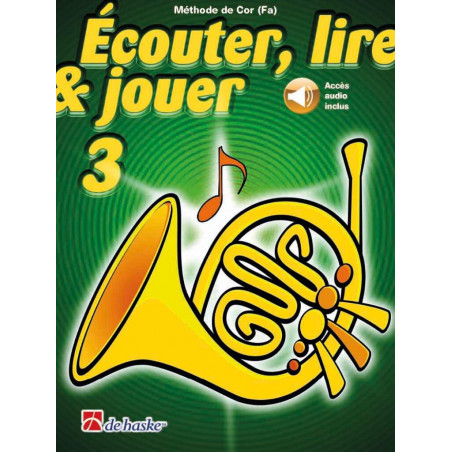 Écouter, lire & jouer 3 Cor (Fa) - Petra Botma-Zijlstra