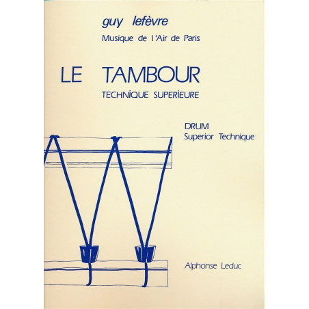 Le Tambour Technique Superieure - Guy Lefèvre