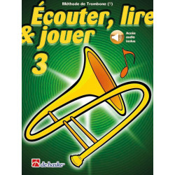 Écouter, lire & jouer 3 Trombone - Clé de Fa - Jilt Jansma