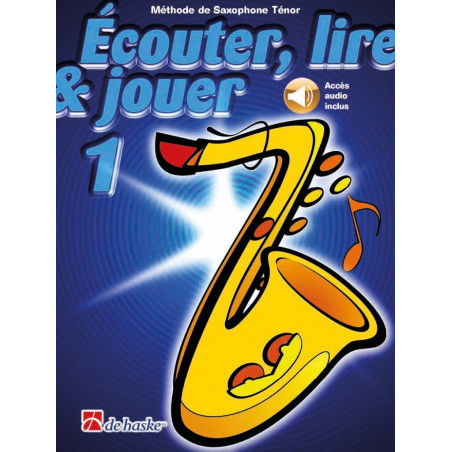 Écouter, Lire & Jouer 1 Saxophone Ténor - Jean Castelain, Michiel Oldenkamp (+ audio en ligne)