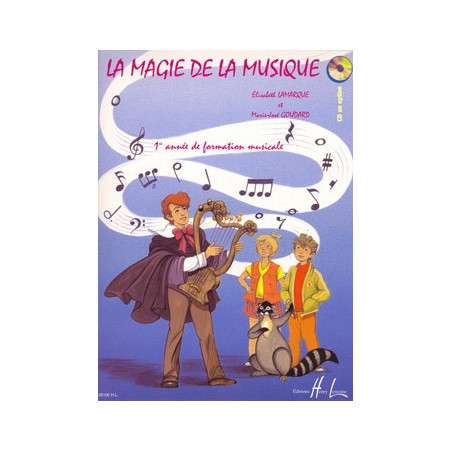 La magie de la musique Vol.1- LAMARQUE Elisabeth, GOUDARD Marie-José